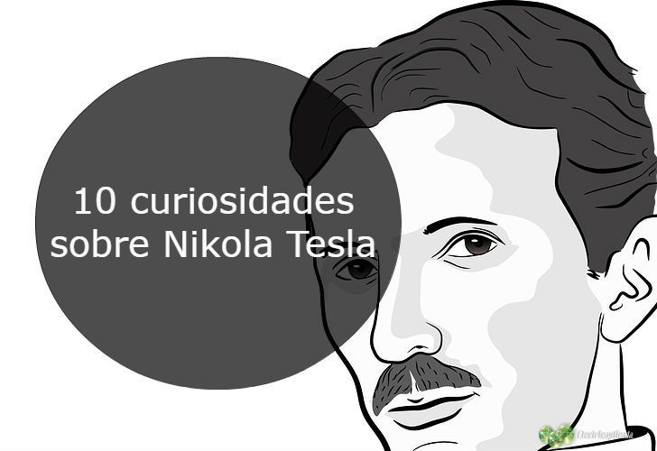 10 curiosidades sobre Nikola Tesla 728-min
