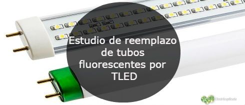 Estudio de reemplazo de tubos fluorescentes por TLED
