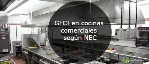 GFCI en cocinas comerciales segn NECGFCI en cocinas comerciales segun NEC